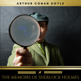 Hörbuch The Memoirs of Sherlock Holmes  - Autor Arthur Conan Doyle   - gelesen von Sean Murphy