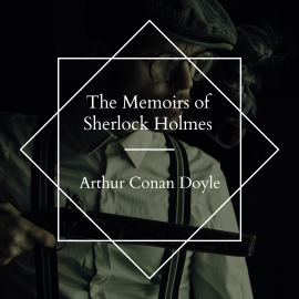 Hörbuch The Memoirs of Sherlock Holmes  - Autor Arthur Conan Doyle   - gelesen von Carol Phillips