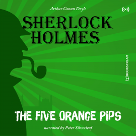 Hörbuch The Originals: The Five Orange Pips  - Autor Arthur Conan Doyle   - gelesen von Peter Silverleaf