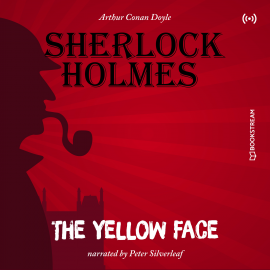 Hörbuch The Originals: The Yellow Face  - Autor Arthur Conan Doyle   - gelesen von Peter Silverleaf