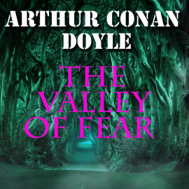 Hörbuch The Valley of Fear  - Autor Arthur Conan Doyle   - gelesen von Grainne Regan
