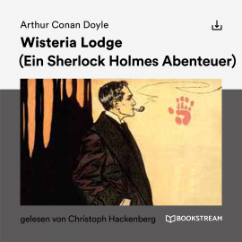 Hörbuch Wisteria Lodge  - Autor Arthur Conan Doyle   - gelesen von Schauspielergruppe