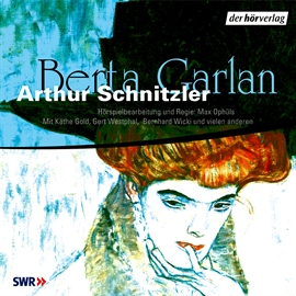 Hörbuch Berta Garlan  - Autor Arthur Schnitzler   - gelesen von Schauspielergruppe