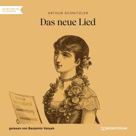 Hörbuch Das neue Lied (Ungekürzt)  - Autor Arthur Schnitzler   - gelesen von Benjamin Vanyek