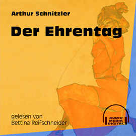 Hörbuch Der Ehrentag  - Autor Arthur Schnitzler   - gelesen von Bettina Reifschneider