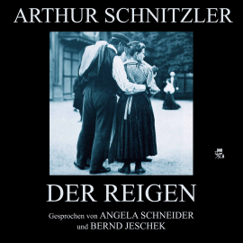 Hörbuch Der Reigen  - Autor Arthur Schnitzler   - gelesen von Schauspielergruppe