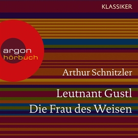 Hörbuch Leutnant Gustl / Die Frau des Weisen  - Autor Arthur Schnitzler   - gelesen von Schauspielergruppe