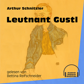 Hörbuch Leutnant Gustl  - Autor Arthur Schnitzler   - gelesen von Bettina Reifschneider