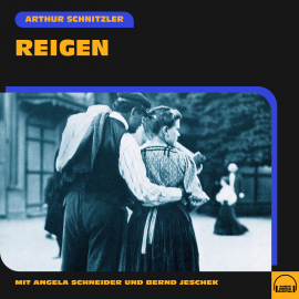 Hörbuch Reigen  - Autor Arthur Schnitzler   - gelesen von Schauspielergruppe