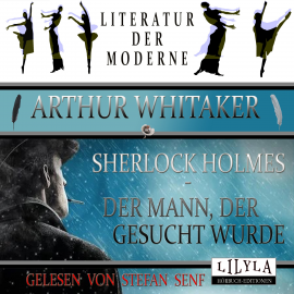 Hörbuch Sherlock Holmes - Der Mann, der gesucht wurde  - Autor Arthur Whitaker   - gelesen von Schauspielergruppe