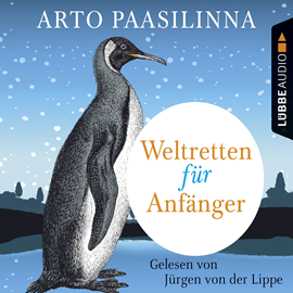 Hörbuch Weltretten für Anfänger  - Autor Arto Paasilinna   - gelesen von Jürgen von der Lippe