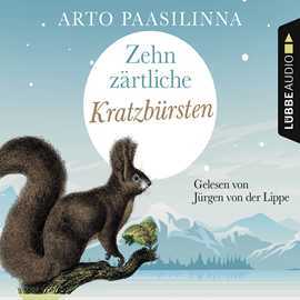 Hörbuch Zehn zärtliche Kratzbürsten  - Autor Arto Paasilinna   - gelesen von Jürgen von der Lippe