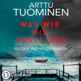 Hörbuch Was wir nie verzeihen - River-Delta-Reihe, Teil 3 (Ungekürzt)  - Autor Arttu Tuominen   - gelesen von Nicole Engeln