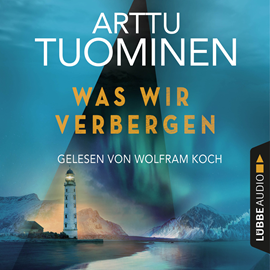 Hörbuch Was wir verbergen - River-Delta-Reihe, Teil 2 (Ungekürzt)  - Autor Arttu Tuominen   - gelesen von Wolfram Koch