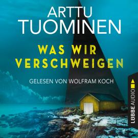 Hörbuch Was wir verschweigen - River-Delta-Reihe, Teil 1 (Ungekürzt)  - Autor Arttu Tuominen   - gelesen von Wolfram Koch