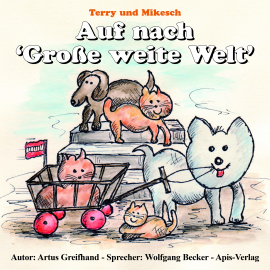 Hörbuch Auf nach 'Große weite Welt'!  - Autor Artus Greifhand   - gelesen von Wolfgang Becker