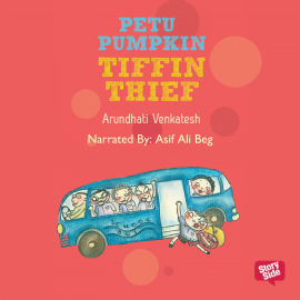Hörbuch PETU PUMPKIN - TIFFIN THIEF  - Autor Arundhati Venkatesh   - gelesen von Asif Ali Beg