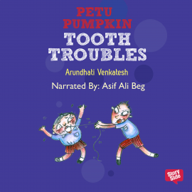 Hörbuch PETU PUMPKIN - TOOTH TROUBLES  - Autor Arundhati Venkatesh   - gelesen von Asif Ali Beg