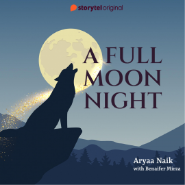 Hörbuch A  Full Moon Night  - Autor Aryaa Naik   - gelesen von Benaifer Mirza