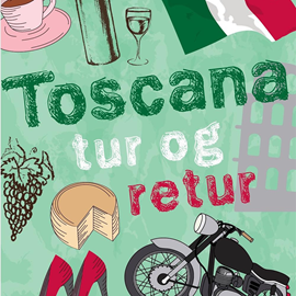 Hörbuch Toscana tur og retur  - Autor Åsa Hellberg   - gelesen von Nan Rostock