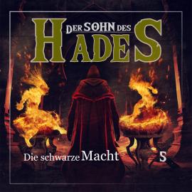 Hörbuch Der Sohn des Hades, Folge 5: Die schwarze Macht  - Autor Ascan von Bargen   - gelesen von Schauspielergruppe