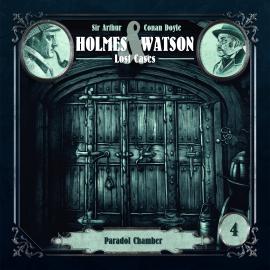 Hörbuch Holmes & Watson Lost Cases, Folge 4: Paradol Chamber  - Autor Ascan von Bargen   - gelesen von Schauspielergruppe