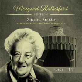 Hörbuch Margaret Rutherford, Folge 11: Zirkus, Zirkus  - Autor Ascan von Bargen   - gelesen von Schauspielergruppe