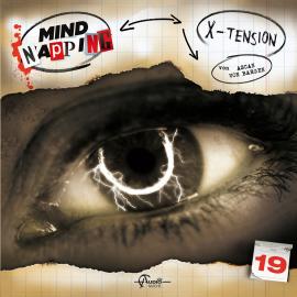 Hörbuch MindNapping, Folge 19: X-Tension  - Autor Ascan von Bargen   - gelesen von Schauspielergruppe