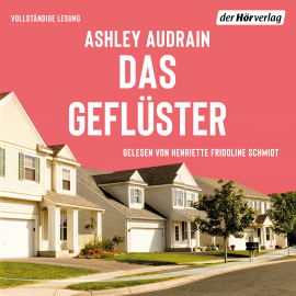 Hörbuch Das Geflüster  - Autor Ashley Audrain   - gelesen von Henriette Fridoline Schmidt