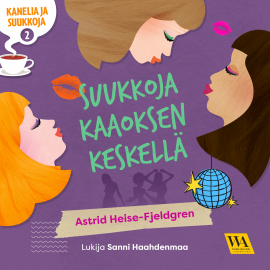 Kanelia ja suukkoja 2: Suukkoja kaaoksen keskellä Hörbuch Download |  Audioteka