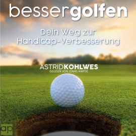 Hörbuch Besser Golfen  - Autor Astrid Kohlwes   - gelesen von Jonas Hartje