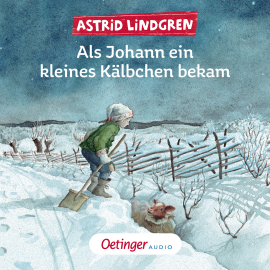 Hörbuch Als Johann ein kleines Kälbchen bekam  - Autor Astrid Lindgren   - gelesen von Schauspielergruppe