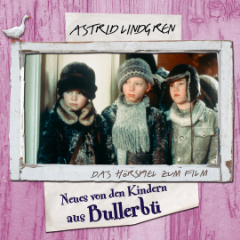 Hörbuch Astrid Lindgren - Neues von den Kindern aus Bullerbü  - Autor Astrid Lindgren   - gelesen von Hedi Kriegeskotte