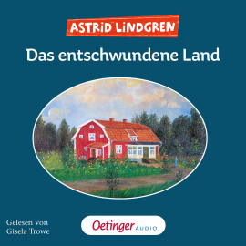 Hörbuch Das entschwundene Land  - Autor Astrid Lindgren   - gelesen von Gisela Trowe