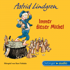 Hörbuch Immer dieser Michel  - Autor Astrid Lindgren   - gelesen von Schauspielergruppe