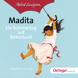Hörbuch Madita. Ein Sommertag auf Birkenlund  - Autor Astrid Lindgren   - gelesen von Ursula Illert