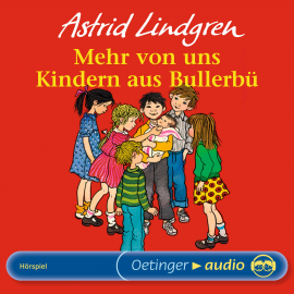 Hörbuch Mehr von uns Kindern aus Bullerbü  - Autor Astrid Lindgren   - gelesen von Schauspielergruppe