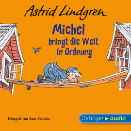 Hörbuch Michel bringt die Welt in Ordnung  - Autor Astrid Lindgren   - gelesen von Schauspielergruppe