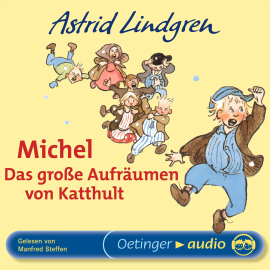 Hörbuch Michel. Das große Aufräumen von Katthult  - Autor Astrid Lindgren   - gelesen von Manfred Steffen