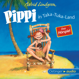 Hörbuch Pippi in Taka-Tuka-Land - Das Hörspiel  - Autor Astrid Lindgren   - gelesen von Schauspielergruppe