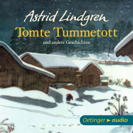 Hörbuch Tomte Tummetott und andere Geschichten  - Autor Astrid Lindgren   - gelesen von Schauspielergruppe