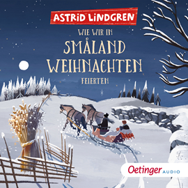 Hörbuch Wie wir in Småland Weihnachten feierten  - Autor Astrid Lindgren   - gelesen von Schauspielergruppe