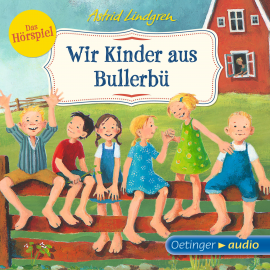 Hörbuch Wir Kinder aus Bullerbü - Das Hörspiel  - Autor Astrid Lindgren   - gelesen von Schauspielergruppe