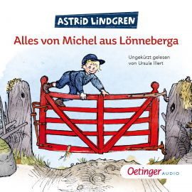 Hörbuch Alles von Michel aus Lönneberga  - Autor Astrid Lingren   - gelesen von Ursula Illert