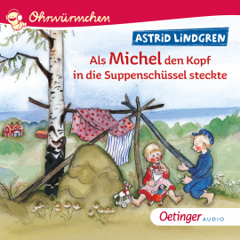 Hörbuch Als Michel den Kopf in die Suppenschüssel steckte  - Autor Astrid Lingren   - gelesen von Ursula Illert