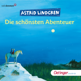 Hörbuch Die schönsten Abenteuer  - Autor Astrid Lingren   - gelesen von Schauspielergruppe