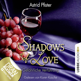 Hörbuch Gefährliche Verführung (Shadows of Love 7)  - Autor Astrid Pfister   - gelesen von Karen Kasche