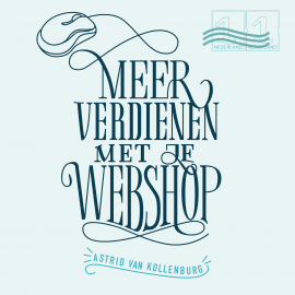 Hörbuch Meer verdienen met je webshop  - Autor Astrid van Kollenburg   - gelesen von Astrid van Kollenburg