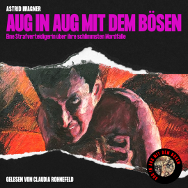 Hörbuch Aug in Aug mit dem Bösen  - Autor Astrid Wagner   - gelesen von Schauspielergruppe