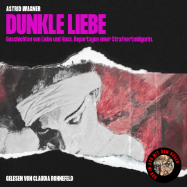 Hörbuch Dunkle Liebe  - Autor Astrid Wagner   - gelesen von Schauspielergruppe